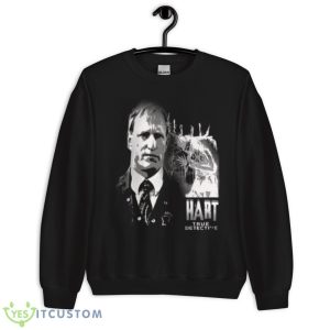 True Detective Woody Harrelson shirt - Unisex Crewneck Sweatshirt