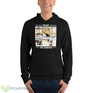 Trust The Science Shirt - Unisex Fleece Pullover Hoodie