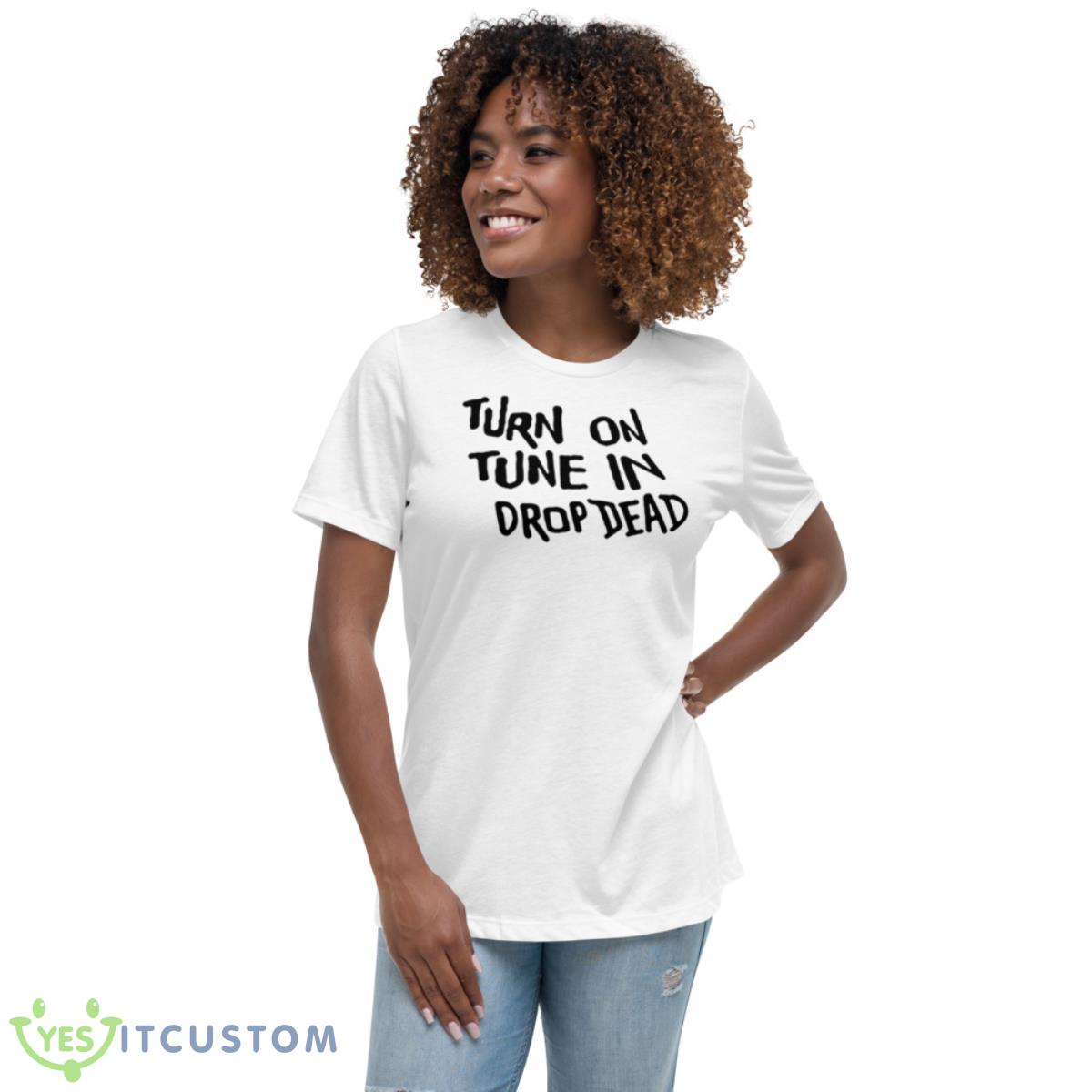 Turn On Tune In Drop Dead Doom Patrol Shirt 5 Turn On Tune In Drop Dead Doom Patrol Shirt - Women's Relaxed Short Sleeve Jersey Tee