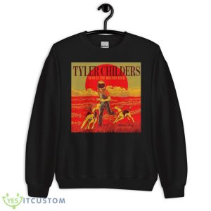 Tyler Send In The Hounds Childers Tour 2023 shirt - Unisex Crewneck Sweatshirt