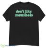 Typo Don’t Like Menthols Matty Healy shirt - G500 Men’s Classic T-Shirt