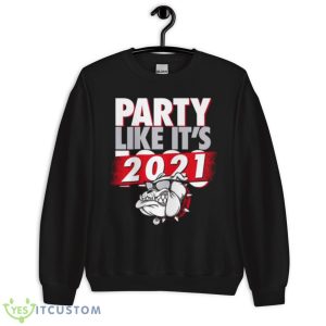UGA Party Like It’s 2021 Shirt - Unisex Crewneck Sweatshirt