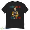 Underestimate Me That’ll Be Fun Rottweiler Dog Sunflower Shirt - G500 Men’s Classic T-Shirt