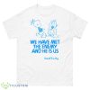 We Have Met The Enemy And He Is Us Kelly shirt - 500 Men’s Classic Tee Gildan