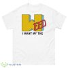 Weed I want my thc mtv parody shirt - 500 Men’s Classic Tee Gildan