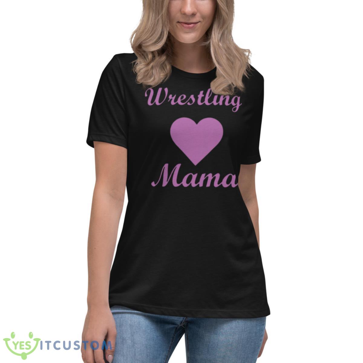 Wrestling Heart Mama Shirt 6 Wrestling Heart Mama Shirt - Women's Relaxed Short Sleeve Jersey Tee