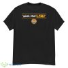 Yeah That LSU Shirt - G500 Men’s Classic T-Shirt