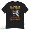 Yes I Know I Am On Fire Let Me Finish This Weld And I Will Put It Out Shirt - G500 Men’s Classic T-Shirt