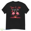 You And Me We Got This. Flamingo Valentine With Heart Shirt - G500 Men’s Classic T-Shirt