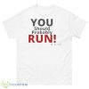 You Should Probably Run M3gan Quote Design Shirt - 500 Men’s Classic Tee Gildan