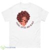 Aesthetic Art Young Gifted And Black Girl Shirt - 500 Men’s Classic Tee Gildan