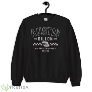 Austin Dillon 3 Richard Childress Racing Shirt 8 Austin Dillon 3 Richard Childress Racing Shirt - Unisex Crewneck Sweatshirt