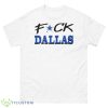 Awesome Fuck Dallas Shirt - 500 Men’s Classic Tee Gildan