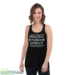Awesome Practice Makes Perfect St Patrick Day 2023 Shirt - Women's Flowy Racerback Tank