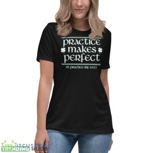 Awesome Practice Makes Perfect St Patrick Day 2023 Shirt - Women's Relaxed Short Sleeve Jersey Tee