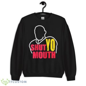 Awesome Travis Kelce Shut Yo Mouth 2023 Shirt - Unisex Crewneck Sweatshirt