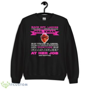 Back Off Ladies Mrs. Kwan She Wears Glasses Shirt - Unisex Crewneck Sweatshirt