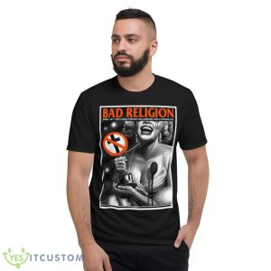 Bad Religion We’re Only Gonna Die Shirt - Short Sleeve T-Shirt