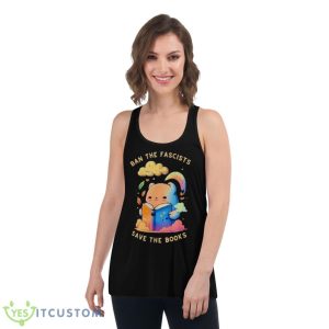 Ban The Fascists Save The Books Stand Against Fascism Vintage Shirt 10 Ban The Fascists Save The Books Stand Against Fascism Vintage Shirt - Women's Flowy Racerback Tank