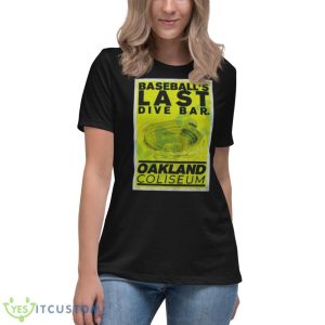 Baseball’s Last Dive Bar Oakland Coliseum Shirt - Women's Relaxed Short Sleeve Jersey Tee