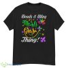 Beads Bling It’s A Mardi Gras Thing Trendy Shirts - G500 Men’s Classic T-Shirt