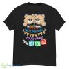 Bear In 100 Years No One Will Your Name Even Shirt - G500 Men’s Classic T-Shirt