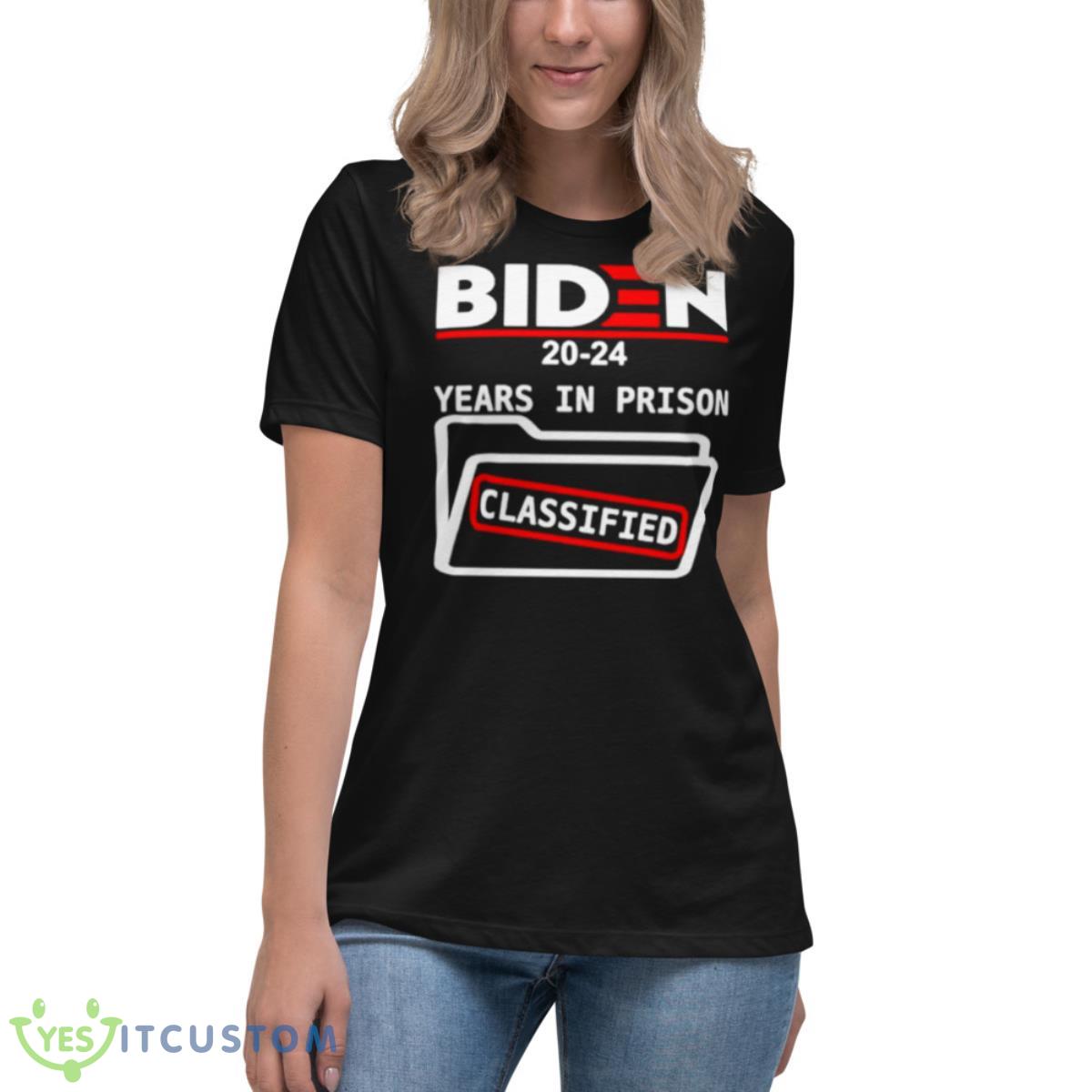 Biden 2024 Years In Prison Classified Shirt 6 Biden 2024 Years In Prison Classified Shirt - Women's Relaxed Short Sleeve Jersey Tee
