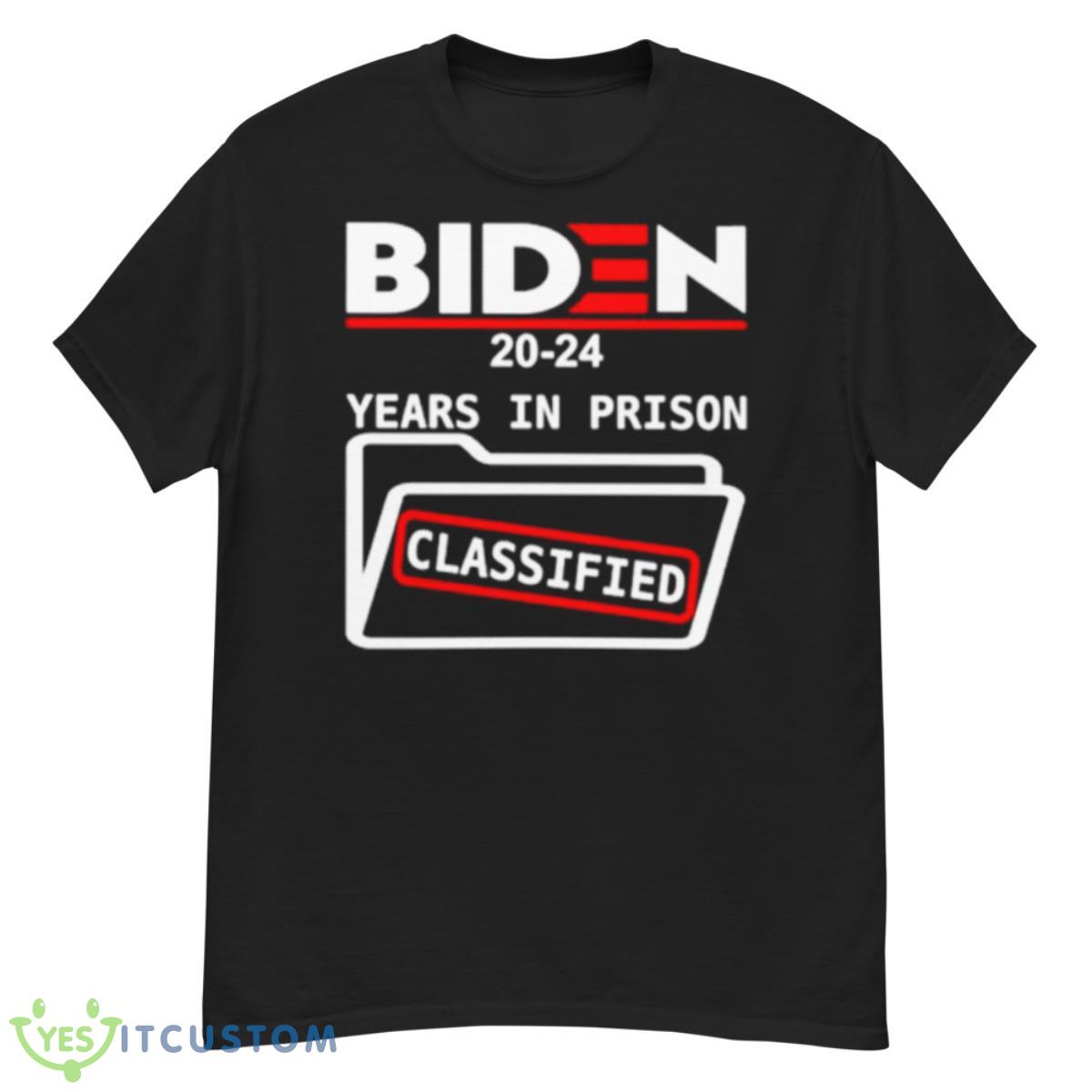 Biden 2024 Years In Prison Classified Shirt 12 Biden 2024 Years In Prison Classified Shirt - G500 Men’s Classic T-Shirt
