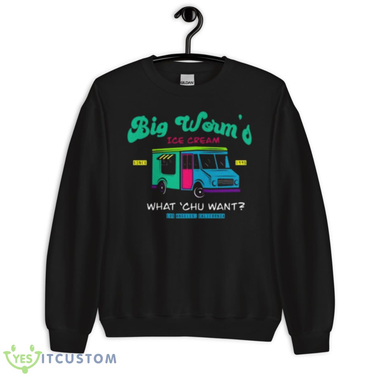 Big Worm’s Ice Cream What Chu WanShirt 3 Big Worm’s Ice Cream What Chu WanShirt - Unisex Crewneck Sweatshirt