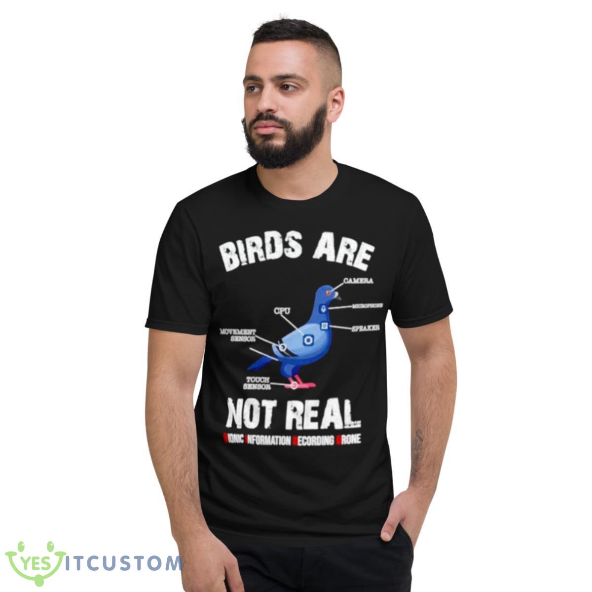 Birds Are Not Real Shirt 2 Birds Are Not Real Shirt - Short Sleeve T-Shirt