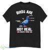 Birds Are Not Real Shirt - G500 Men’s Classic T-Shirt