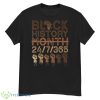 Black History Month 2023 Black History 365 Melanin Pride Shirt - G500 Men’s Classic T-Shirt