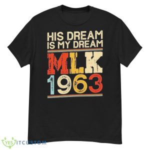 Black History Month 2023 Mlk 1963 Shirt - G500 Men’s Classic T-Shirt