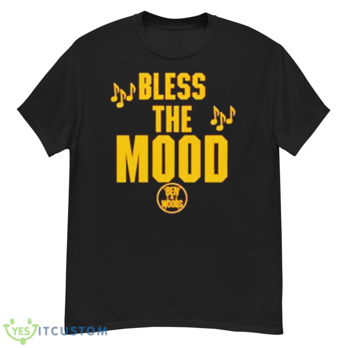 Bless The Mood Ben And Woods Shirt 12 Bless The Mood Ben And Woods Shirt - G500 Men’s Classic T-Shirt