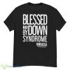 Blessed By Down Syndrome Shirt - G500 Men’s Classic T-Shirt