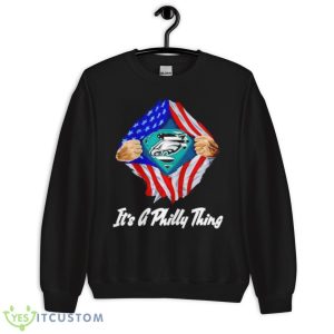 Blood Inside Me It’s A Philly Thing Shirt - Unisex Crewneck Sweatshirt