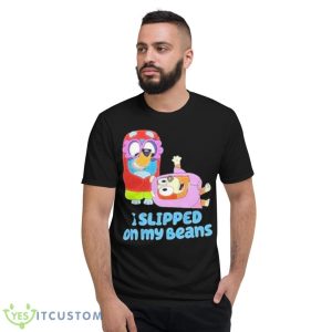 Bluey Bingo I Slipped On My Beans Shirt - Short Sleeve T-Shirt