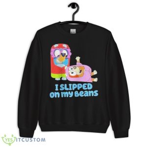 Bluey Bingo I Slipped On My Beans Shirt 8 Bluey Bingo I Slipped On My Beans Shirt - Unisex Crewneck Sweatshirt