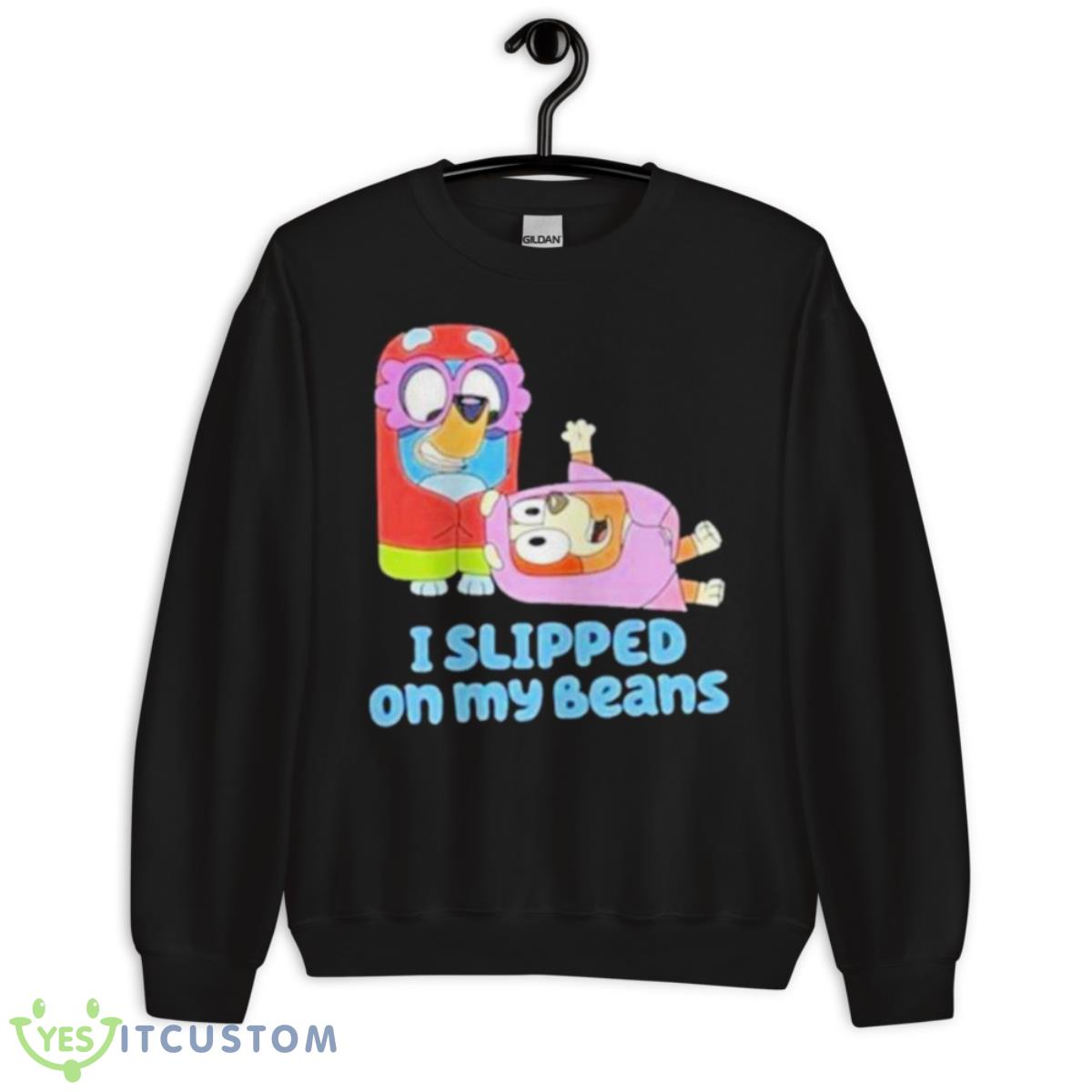 Bluey Bingo I Slipped On My Beans Shirt 3 Bluey Bingo I Slipped On My Beans Shirt - Unisex Crewneck Sweatshirt
