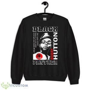Bobby Hutton Black Panther Shirt 8 Bobby Hutton Black Panther Shirt - Unisex Crewneck Sweatshirt