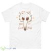 Borzoi 4 You Let Me Do It For You Trend Shirt - 500 Men’s Classic Tee Gildan