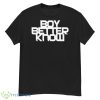 Boy Better Know Shirt - G500 Men’s Classic T-Shirt