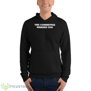 Brett Veach The Committee Warned You Shirt 9 Brett Veach The Committee Warned You Shirt - Unisex Fleece Pullover Hoodie