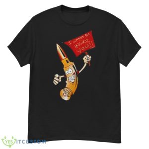 Bullet I Wanna Be Inside You Shirt - G500 Men’s Classic T-Shirt