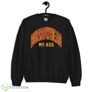 BURROWHEAD My Ass 2023 Shirt - Unisex Crewneck Sweatshirt