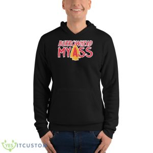 Burrowhead My Ass Chiefs Football Top Funny Quote Shirt - Unisex Fleece Pullover Hoodie