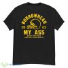 Burrowhead My Ass KC Chiefs Super Bowl LVII Shirt - G500 Men’s Classic T-Shirt