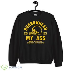 Burrowhead My Ass KC Chiefs Super Bowl LVII Shirt - Unisex Crewneck Sweatshirt