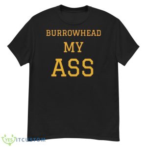 Burrowhead My Ass Trendy 2023 Shirt - G500 Men’s Classic T-Shirt