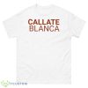 Callate Blanca 2023 Shirt - 500 Men’s Classic Tee Gildan